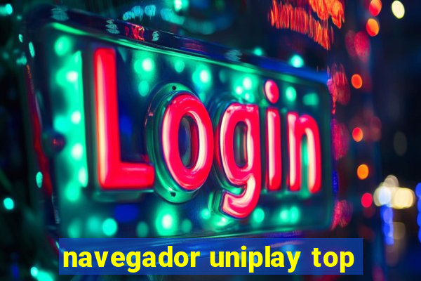 navegador uniplay top